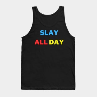 Slay all day Tank Top